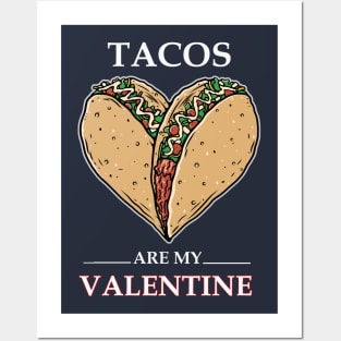 tacos are my valentine Posters and Art